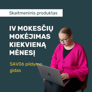 Savarankiškai dirbančio asmens (SAV06) formos pildymo gidas