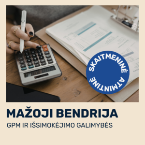 Mažoji bendrija: GPM ir lėšų išsimokėjimo galimybės